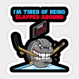 Hockey, sports, Canada, field hockey, flag, ice hockey, nhl, player, stanley cup, hockey dad, hockey mom, Im tired of being slapped around, Sticker